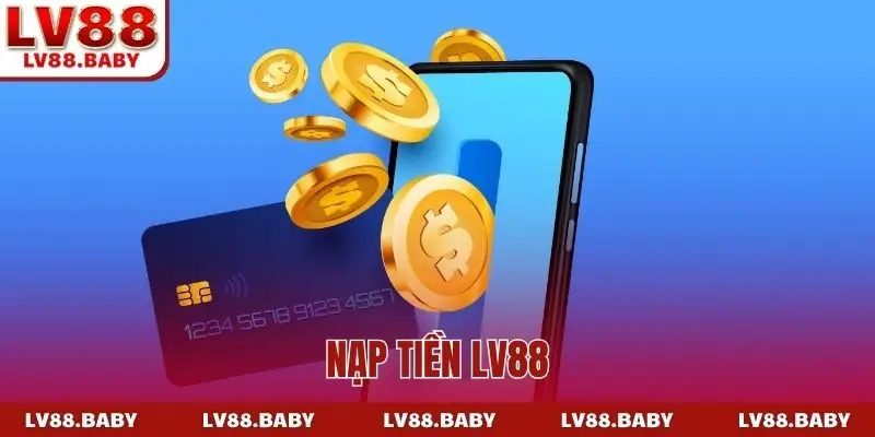 nạp tiền LV88